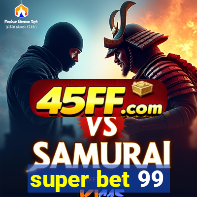 super bet 99